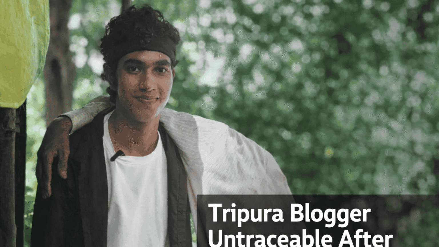 Tripura blogger missing after travelling to Nagaland